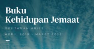 Buku Kehidupan Jemaat GKI Taman Aries Periode 2019 – 2022