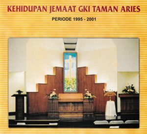 Buku Kehidupan Jemaat GKI Taman Aries Periode 1995 – 2001